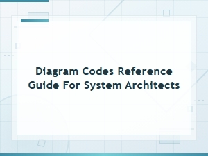 Diagram Codes Reference Guide for System Architects: Essential Tutorials and Tools