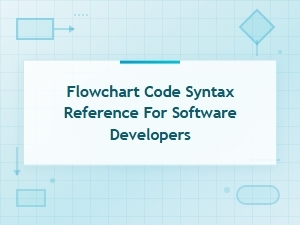 Flowchart Code Syntax Reference Guide for Software Developers