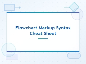 Flowchart Markup Syntax Cheat Sheet Quick Reference Guide