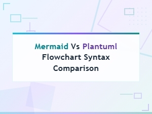 Mermaid vs Plantuml Flowchart Syntax Comparison