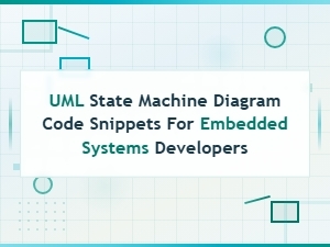Uml State Machine Diagram Code Snippets for Embedded Systems Developers
